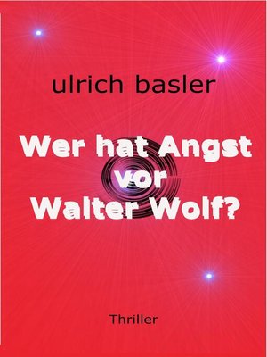 cover image of Wer hat Angst vor Walter Wolf?